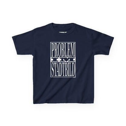 Problem Im Stadtbild Logo Kids Tee