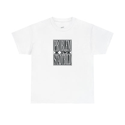 Problem im Stadtbild Logo Tee